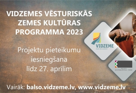 Izsludina "Vidzemes vēsturiskās zemes kultūras programmas 2023" projektu konkursu