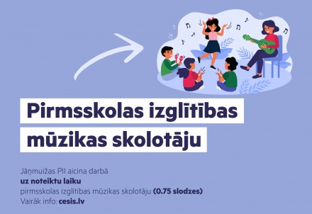 Jāņmuižas pirmsskolas izglītības iestāde aicina darbā pedagogus